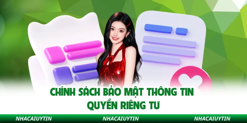 Chính sách bảo mật thông tin quyền riêng tư