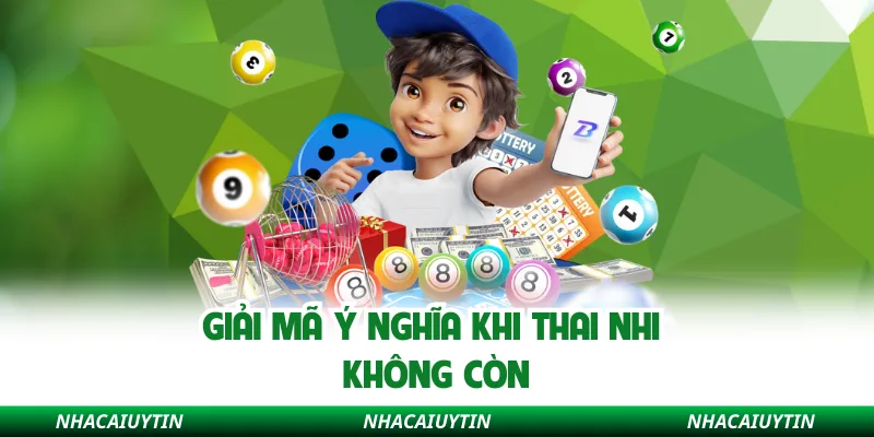 Giải mã ý nghĩa khi thai nhi không còn