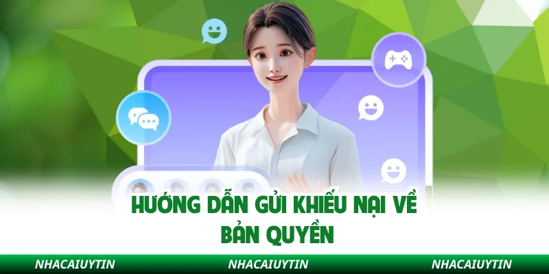 Hướng dẫn gửi khiếu nại về bản quyền