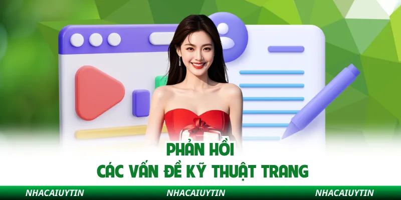 Phản hồi các vấn đề kỹ thuật trang