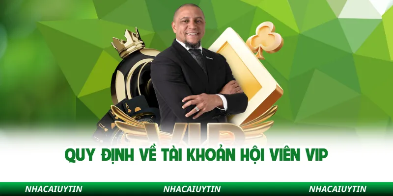 Quy định về tài khoản hội viên vip