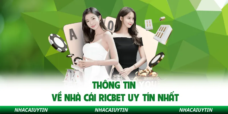 Thông tin về nhà cái Ricbet uy tín nhất